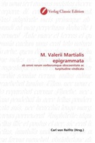 Carl von Reifitz, Car von Reifitz, Carl von Reifitz - M. Valerii Martialis epigrammata