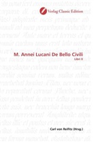 Carl von Reifitz, Car von Reifitz, Carl von Reifitz - M. Annei Lucani De Bello Civili