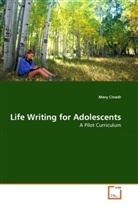 Mary Cinadr - Life Writing for Adolescents