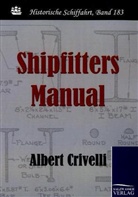 Albert Crivelli - Shipfitters Manual