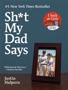 Justin Halpern - $# ! My Dad Says
