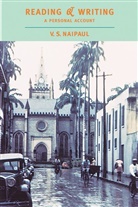 V. S. Naipaul, V.S. Naipaul, Vidiadhar S. Naipaul - Reading and Writing