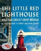 Swift Hildegarde H. Swift, Hildegarde H. Swift, Lynd Ward, Ward Lynd Ward, Lynd Ward - The Little Red Lighthouse and the Great Gray Bridge