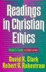 David K. Clark, David K. (EDT)/ Rakestraw Clark, Robert V. Rakestraw, David K Clark, David K. Clark, Robert V Rakestraw... - Readings in Christian Ethics
