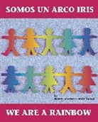 Nancy Maria Grande Tabor, Nancy Maria Grande Tabor, Elena Dworkin Wright - Somos un arco iris / We Are a Rainbow (Spanish Bilingual Edition)