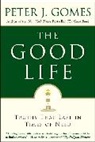 Peter J Gomes, Peter J. Gomes - The Good Life