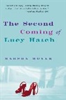 Marsha Moyer - The Second Coming of Lucy Hatch