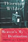 Thornton Wilder - Heaven's My Destination