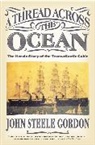 John Steele Gordon - A Thread across the Ocean