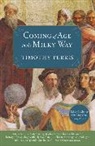 Timothy Ferris, Timothy A. Ferris - Coming of Age in the Milky Way