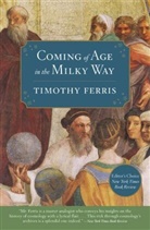 Timothy Ferris, Timothy A. Ferris - Coming of Age in the Milky Way