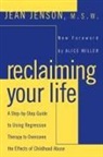 Jean Jenson, Jean C Jenson, Jean C. Jenson, Jean J Jenson, Jean J. Jenson, Alice Miller - Reclaiming Your Life