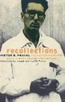 Victor Frankl, Viktor Frankl, Viktor E. Frankl - Recollections