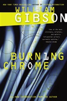 William Gibson - Burning Chrome