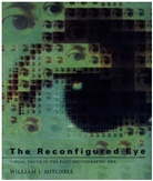 William Mitchell, William J Mitchell, William J. Mitchell, William J. (MIT Smart Cities Mitchell - The Reconfigured Eye