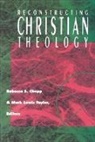 Rebecca S Chopp, Rebecca S. Chopp, Rebecca S. (EDT)/ Taylor Chopp, Mark Lewis Taylor, Rebecca S Chopp, Rebecca S. Chopp... - Reconstructing Christian Theology