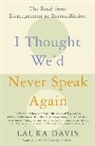 Laura Davis - I Thought We'd Never Speak Again