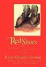 Karen Elizabeth Gordon, Karen Elizabeth Gordon - Red Shoes and Other Tattered Tales