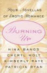 Nina Bangs, Cheryl Holt, Kimberly Raye, Patricia et al Ryan - Burning Up