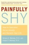 Barbara Markway, Barbara G. Markway, Gregory Markway, Gregory P. Markway - Painfully Shy