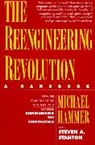 Michael Hammer, Steven A. Stanton - The Reengineering Revolution