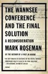 Mark Roseman, Mark (University of Keele) Roseman - The Wannsee Conference and the Final Solution