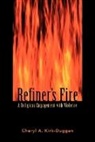 Cheryl Kirk-Duggan, Cheryl A Kirk-Duggan, Cheryl A. Kirk-Duggan, Cheryl A Kirk-Duggan, Cheryl A. Kirk-Duggan - Refiner's Fire