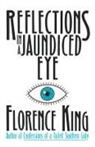 Florence King - Reflections in a Jaundiced Eye