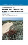 Philip A. Munz, Philip A. Pavlik Munz, Phillip A. Munz, Munz Philip A., Robert Ornduff, Bruce M. Pavlik... - Introduction to Shore Wildflowers of California, Oregon, and Washingto
