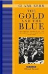 Clark Kerr - Gold and the Blue, Volume Two