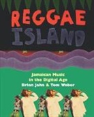 Brian Jahn, Brian Weber Jahn, Jahn Brian, Tob Weber, Tom Weber, Weber Tom - Reggae Island