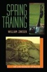 William Zinsser, William Knowlton Zinsser - Spring Training