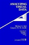 M. S. Ball, Michael S. Ball, Michael S. Smith Ball, Gregory W H Smith, Gregory W. H. Smith - Analyzing Visual Data