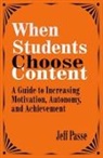 Jeff Passe, Passe Jeff - When Students Choose Content