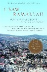 Mourid Barghouti, Muraid Barghuthi, Murid Barghuthi, Edward W. Said, Ellen R. Shapiro, Ahdaf Soueif - I saw Ramallah