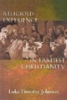 Luke Timothy Johnson - Religious Experience in Earliest Christianity