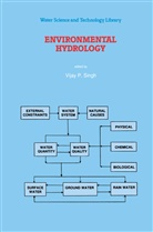 P Singh, V P Singh, V. P. Singh, V.P. Singh, Vijay Singh, Vijay P. Singh - Environmental Hydrology