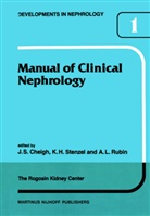 J. S. Cheigh, J.S. Cheigh, H Stenzel, K H Stenzel, A M Rubin, A. M. Rubin... - Manual of Clinical Nephrology of the Rogosin Kidney Center