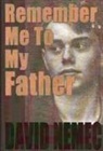 David Nemec, David Nemec - Remember Me to My Father