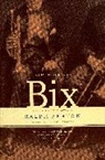 Ralph Berton - Remembering Bix