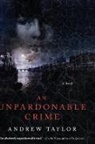 Andrew Taylor - An Unpardonable Crime