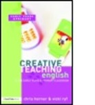 Chris Horner, Chris (London South Bank University Horner, Chris Ryf Horner, Christopher C. Horner, Horner Chris, Vicki Ryf... - Creative Teaching: English in the Early Years and Primary Classroom