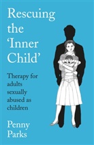 Penny Parks - Rescuing the 'Inner Child'