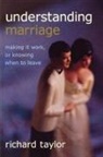 Richard Taylor - Understanding Marriage