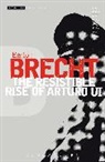 Bertold Brecht, Bertolt Brecht, Ralph Manheim, John Willett - Resistable Rise of Arturo Ui