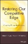 Hayes, Rh Hayes, Robert H Hayes, Robert H. Hayes, Robert H. (Harvard University) Wheelwright Hayes, Robert H. Wheelwright Hayes... - Restoring Our Competitive Edge