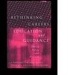 Ruth Kidd Hawthorn, A. G. Watts, A.g. Watts, A.g. Law Watts, Tom Watts, Tony Watts... - Rethinking Careers Education and Guidance