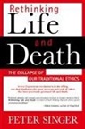 Peter Singer - Rethinking Life and Death