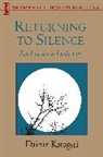 D. Katagiri, Dainin Katagiri, Yuko Conniff, Willa Hathaway - Returning to Silence Practice in Daily Life