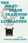 Richard Kostelanetz, Richard Kostelanetz, Richard Rostelanetz - Avant-Garde Tradition in Literature
